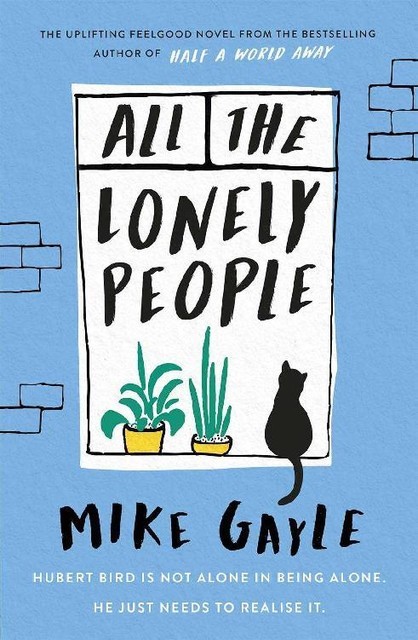 All The Lonely People, Mike Gayle