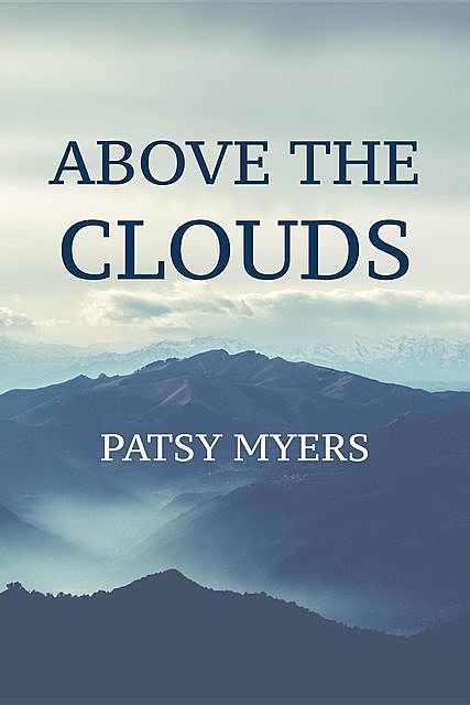 Above the Clouds, Patsy Myers