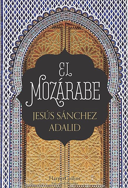 El Mozárabe, Jesús Sánchez Adalid