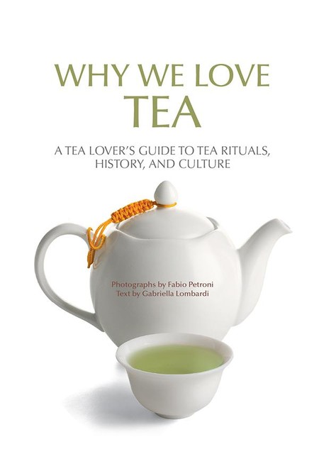 Why We Love Tea, Gabriella Lombardi