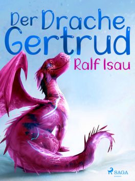 Der Drache Gertrud, Ralf Isau