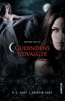 Nattens hus #12: Gudindens Udvalgte, Kristin Cast, P.C. Cast