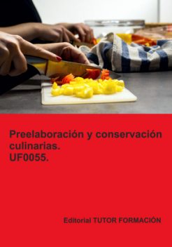 Preelaboración Y Conservación Culinarias. Uf0055, Ambrosio Carrón Sánchez