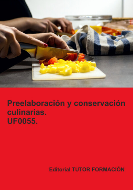 Preelaboración Y Conservación Culinarias. Uf0055, Ambrosio Carrón Sánchez