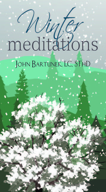 Winter Meditations, SThD, Fr. John Bartunek