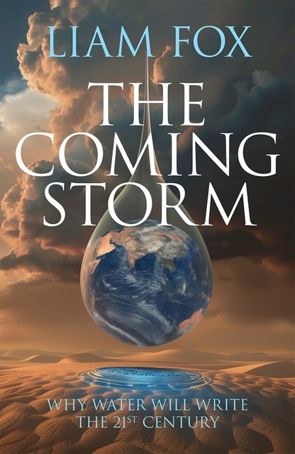 The Coming Storm, Liam Fox