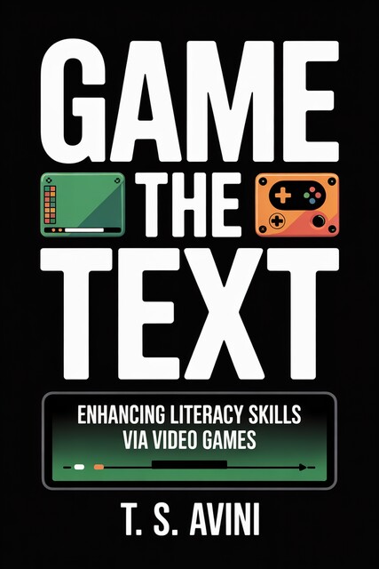 Game the Text, T. S Avini