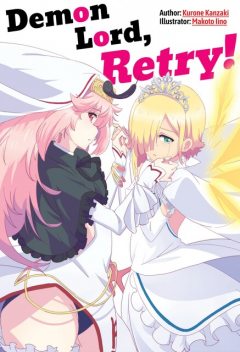 Demon Lord, Retry! Volume 1, Kurone Kanzaki