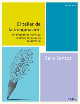 El taller de la imaginación, Care Santos