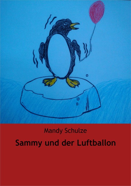 Sammy und der Luftballon, Mandy Schulze