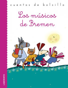 Los músicos de Bremen, Guillermo Grimm, Jacobo Grimm