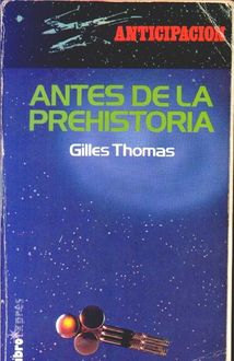 Antes De La Prehistoria, Gilles Thomas