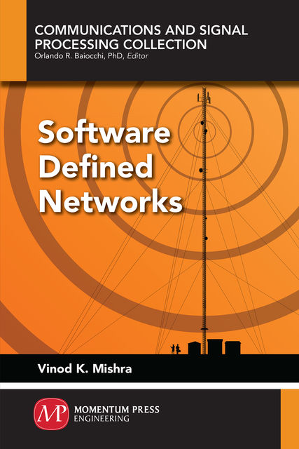 Software Defined Networks, Vinod K. Mishra