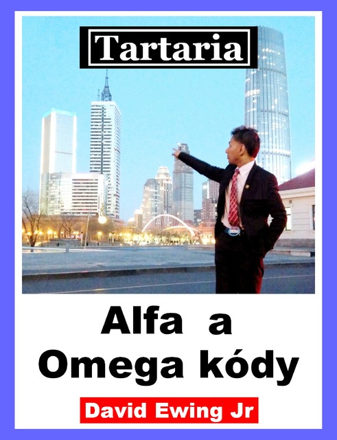 Tartaria – Alfa a Omega kódy, David Ewing Jr