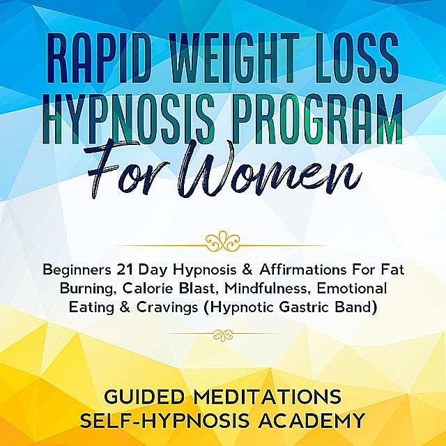 Rapid Weight Loss Hypnosis Program For Women, amp, Meditations, Self-Hypnosis Academy