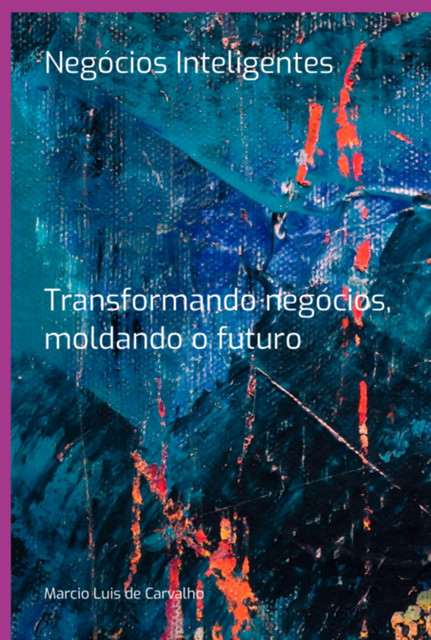 Negócios Inteligentes, Márcio, Luis De Carvalho