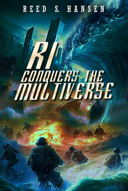 Ri Conquers the Multiverse, Reed S Hansen