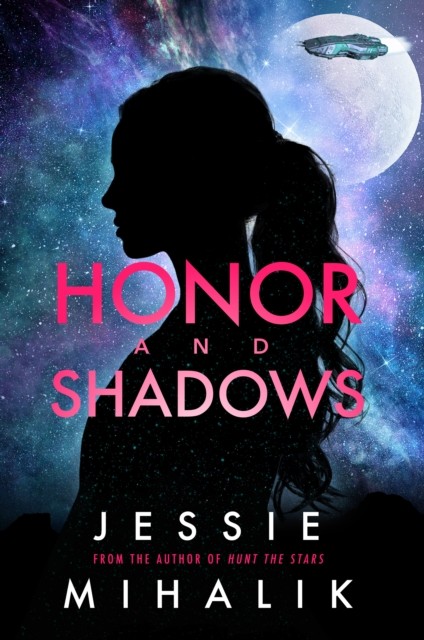 Honor and Shadows, Jessie Mihalik