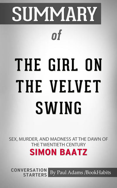 Summary of The Girl on the Velvet Swing, Paul Adams