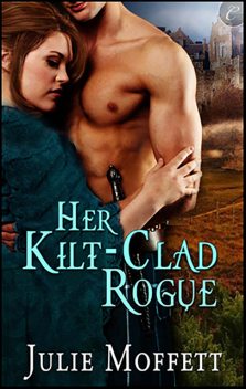 Her Kilt-Clad Rogue, Julie Moffett