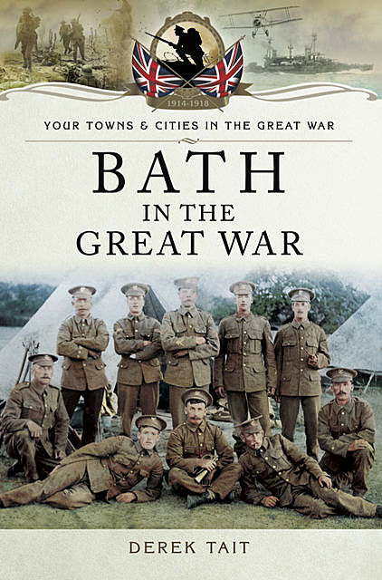 Bath in the Great War, Derek Tait