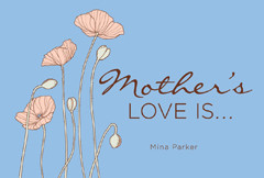 Mother's Love Is..., Mina Parker