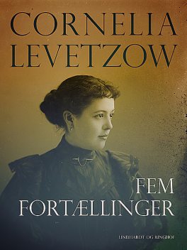 Fem fortællinger, Cornelia Levetzow