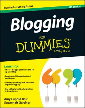 Blogging For Dummies, Amy Lupold Bair, Susannah Gardner