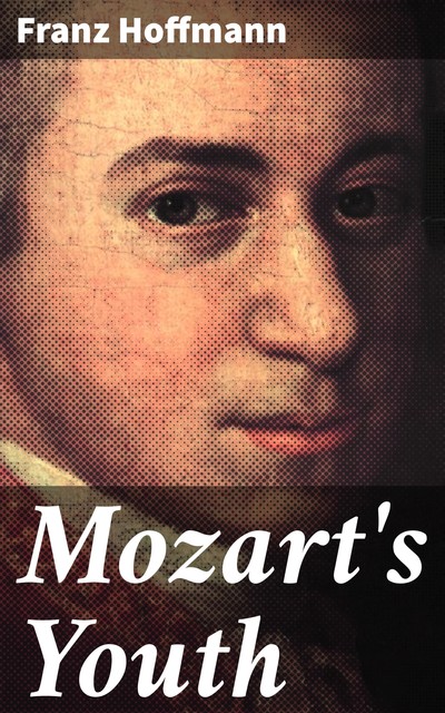Mozart's Youth, Franz Hoffmann