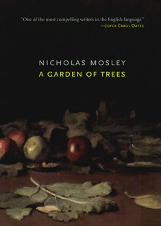 A Garden of Trees, Nicholas Mosley