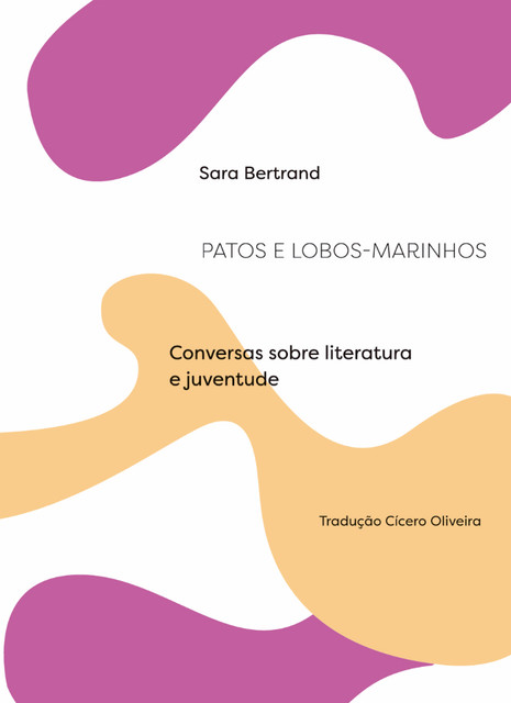 Patos e lobos-marinhos, Sara Bertrand