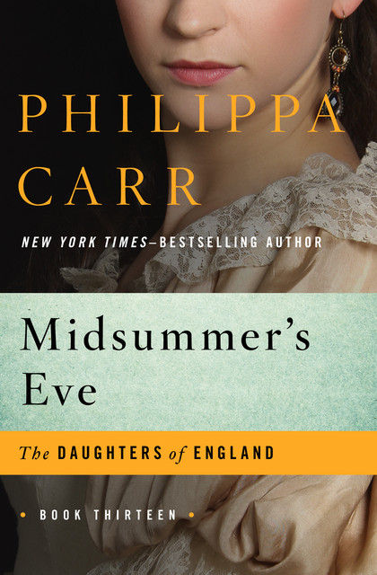 Midsummer's Eve, Philippa Carr