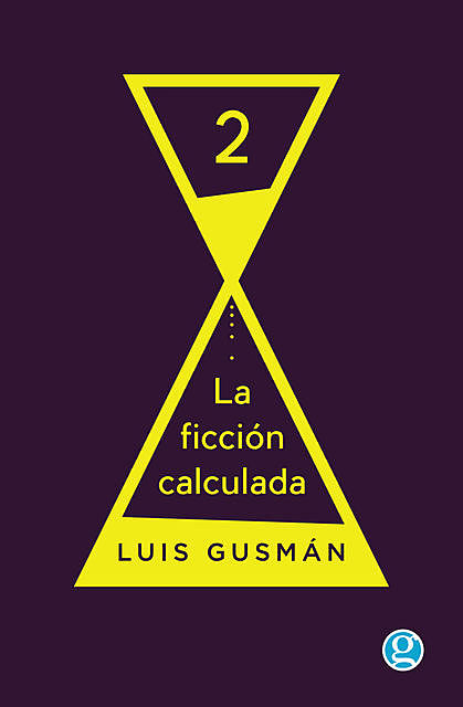 La ficción calculada 2, Gusmán Luis