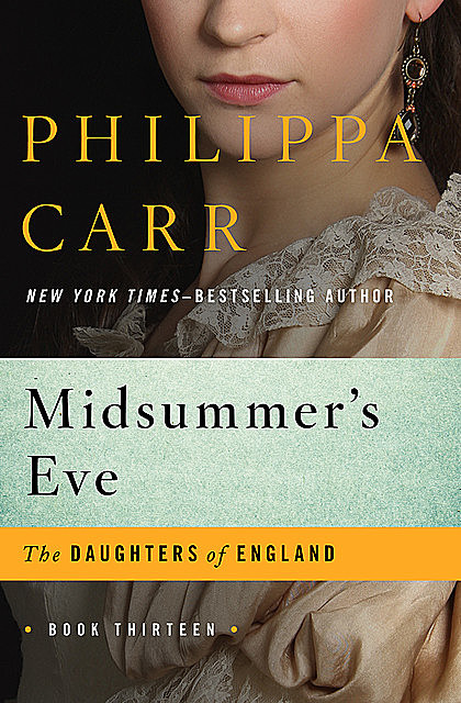 Midsummer's Eve, Philippa Carr