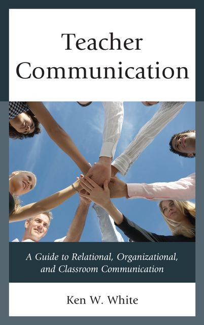 Teacher Communication, Ken White