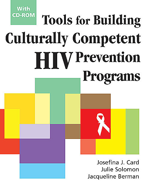 Tools for Building Culturally Competent HIV Prevention Programs, MSW, Julie Solomon, Jacquelin Berman
