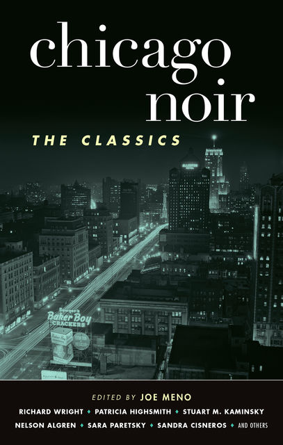 Chicago Noir: The Classics, Joe Meno