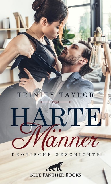 Harte Männer | Erotische Geschichte, Trinity Taylor