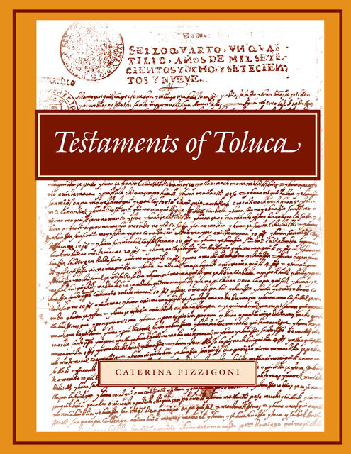 Testaments of Toluca, Caterina Pizzigoni