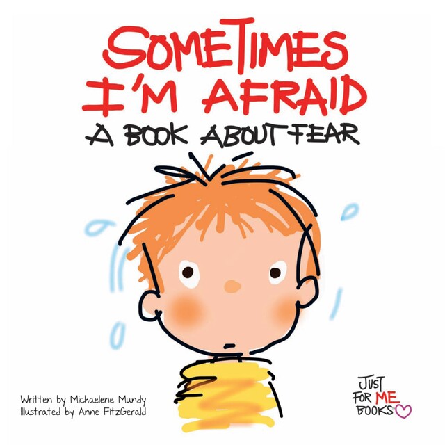 Sometimes I'm Afraid, Michaelene Mundy