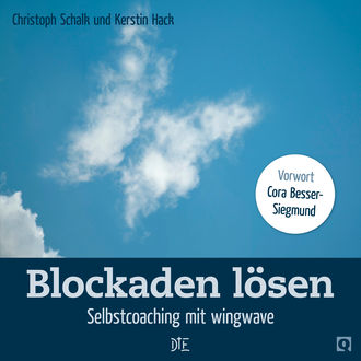 Blockaden lösen, Kerstin Hack, Christoph Schalk