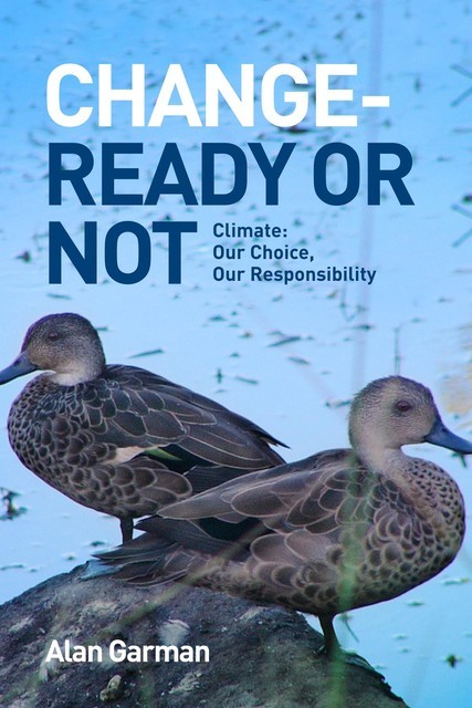 Change – Ready or Not: Climate, Alan Garman
