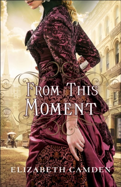 From This Moment, Elizabeth Camden