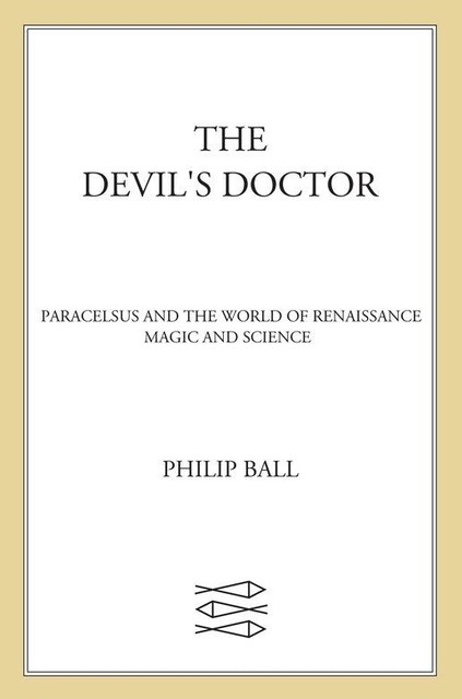 The Devil's Doctor, Philip Ball