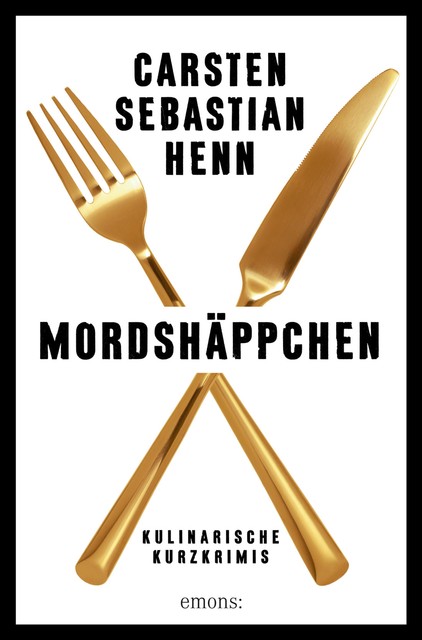 Mordshäppchen, Carsten Sebastian Henn