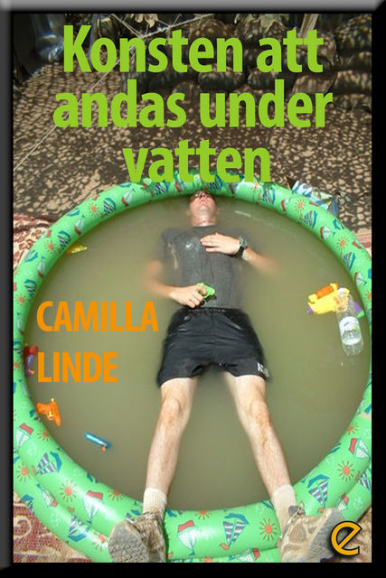 Konsten att andas under vatten, Camilla Linde