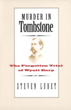 Murder in Tombstone, Steven Lubet