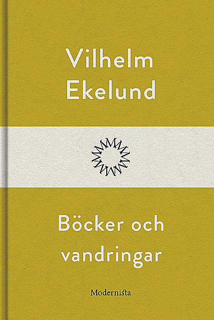 Böcker och vandringar, Vilhelm Ekelund