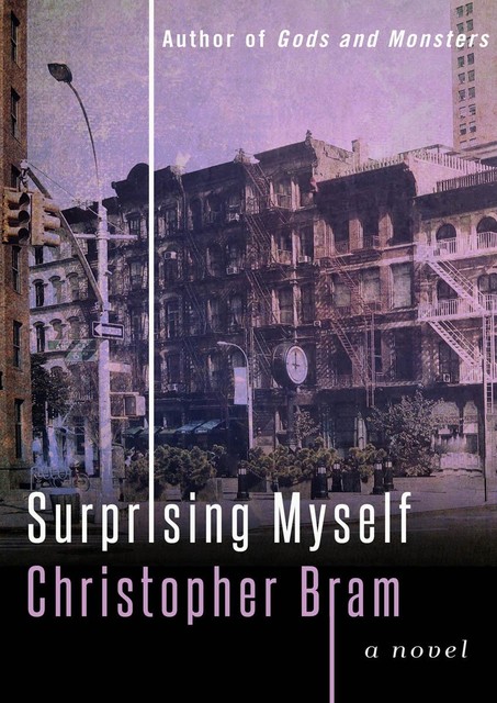 Surprising Myself, Christopher Bram