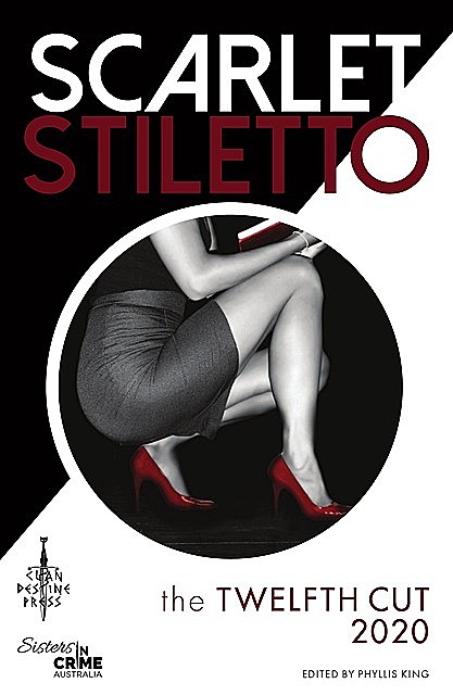 Scarlet Stiletto: The Twelfth Cut – 2020, Phyllis King